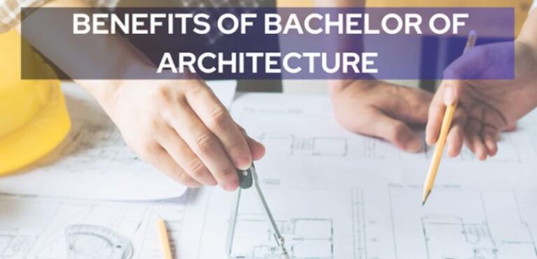 Benefits of Bachelor of Architecture