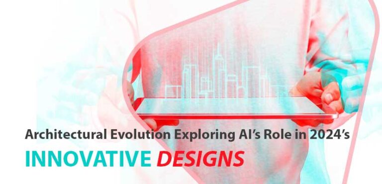 Architectural Evolution Exploring AI’s Role in 2024’s Innovative Designs