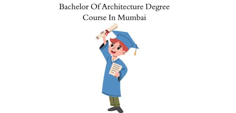 Bachelor Of Architecture Degree Course In Mumbai